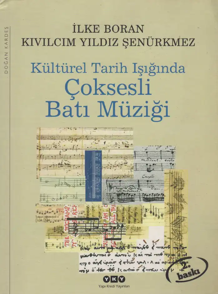 Kültürel Tarih Işığında Çoksesli Batı Müziği — İlke Boran, Kıvılcım Yıldız Şenürkmez