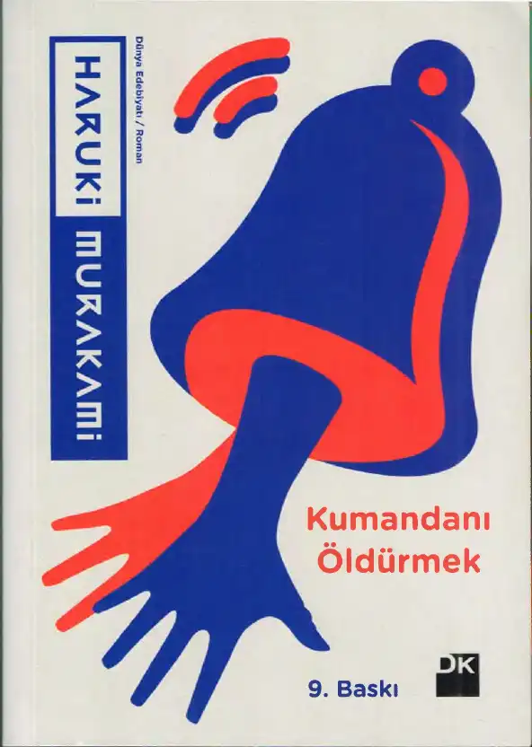 Kumandanı Öldürmek — Haruki Murakami