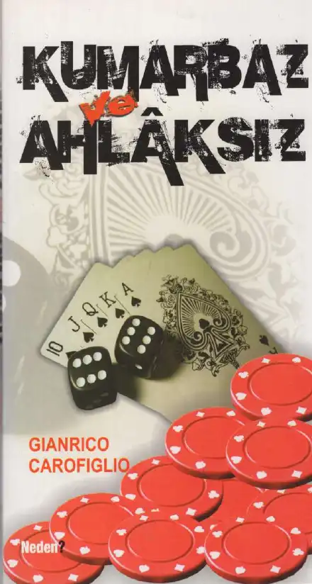Kumarbaz ve Ahlaksız — Gianrico Carofiglio