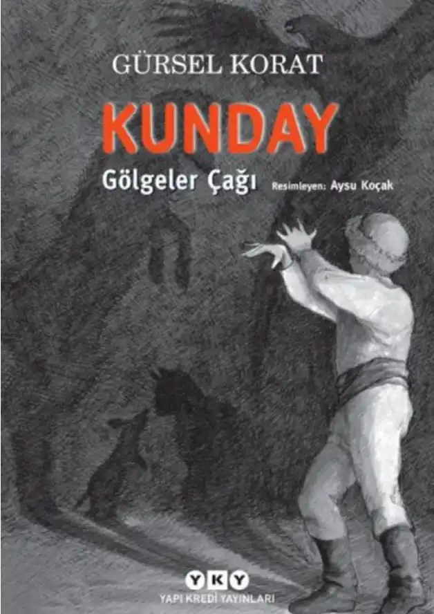 Kunday / Gölgeler Çağı — Gürsel Korat