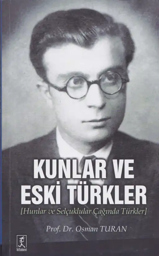 Kunlar ve Eski Türkler — Osman Turan
