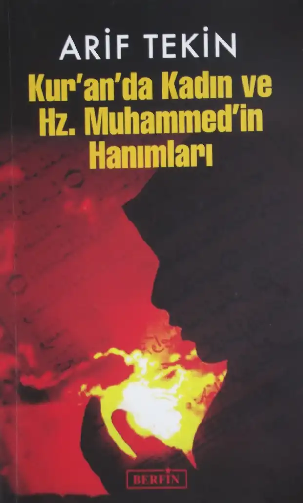 Kur'an'da Kadın ve Hz. Muhammed'in Hanımları — Arif Tekin