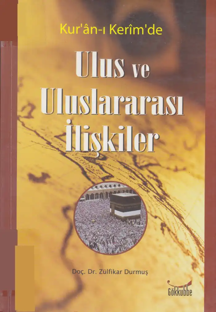 Kur'an-ı Kerim'de Ulus ve Uluslararası İlişkiler — Zülfikar Durmuş