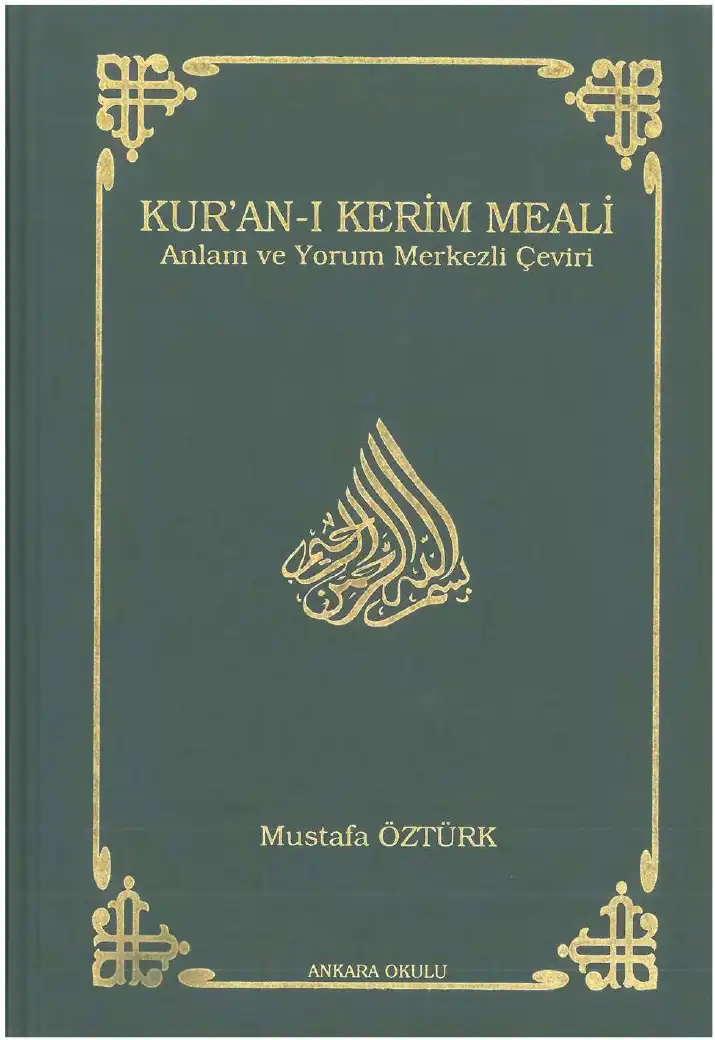Kur'an-ı Kerim Meali: Anlam ve Yorum Merkezli Çeviri — Mustafa Öztürk, Hadiye Ünsal