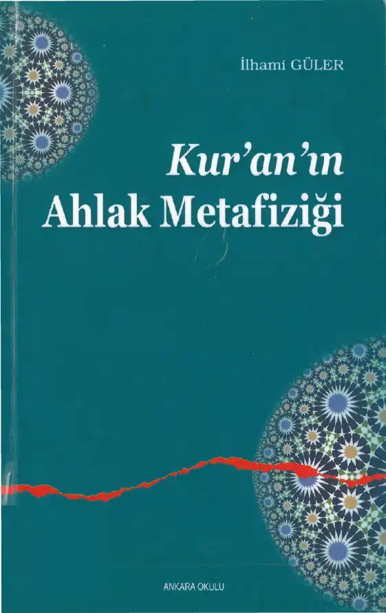Kur'an'ın Ahlak Metafiziği — İlhami Güler