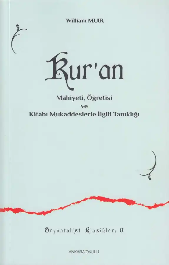 Kur'an'ın Yahudi ve Hıristiyan Kutsal Kitaplarına Şahitliği — William Muir