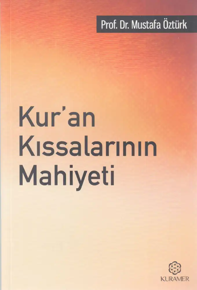 Kur'an Kıssalarının Mahiyeti — Mustafa Öztürk, Hadiye Ünsal
