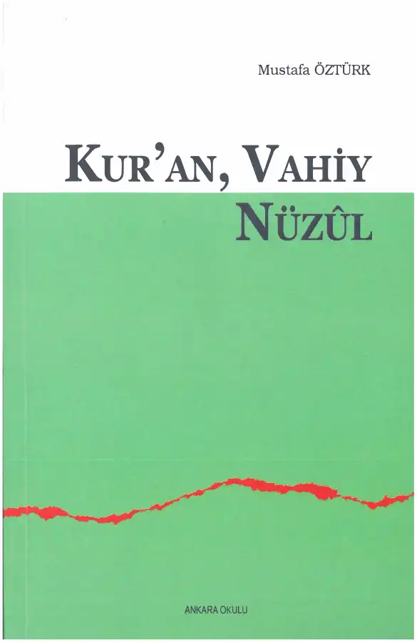 Kur'an, Vahiy, Nüzul — Mustafa Öztürk, Hadiye Ünsal