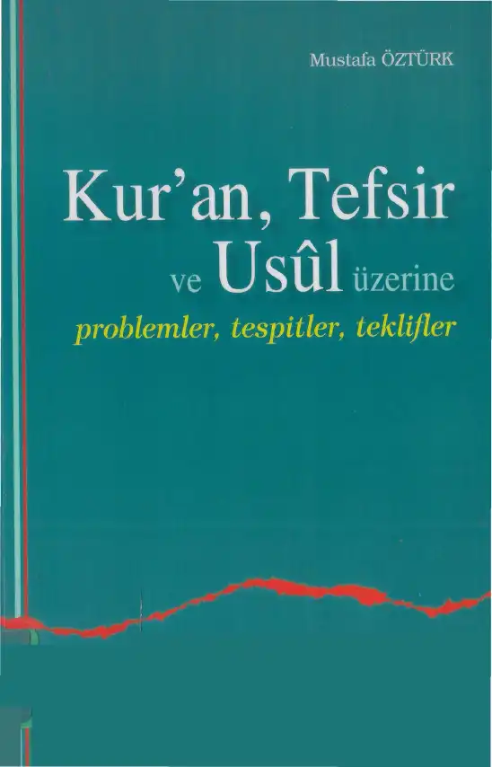 Kuran Tefsir Ve Usül Üzerine — Mustafa Öztürk, Hadiye Ünsal