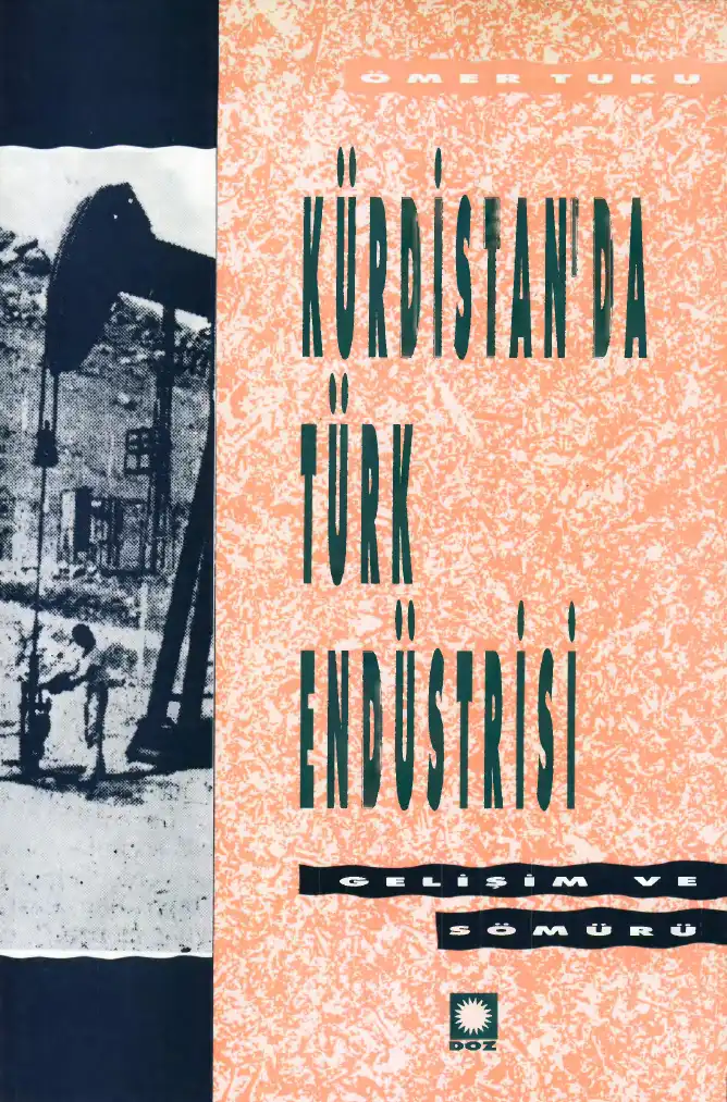 Kürdistan'da Türk Endüstrisi — Ömer Tuku