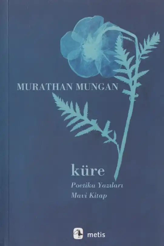 Küre, Poetika Yazıları, Mavi Kitap — Murathan Mungan
