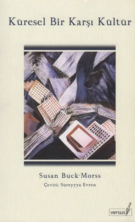 Küresel Bir Karşı Kültür Versus — Susan Buck-Morss