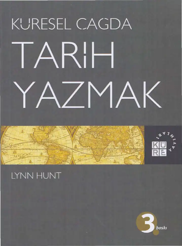 Küresel Çağda Tarih Yazmak — Lynn Hunt