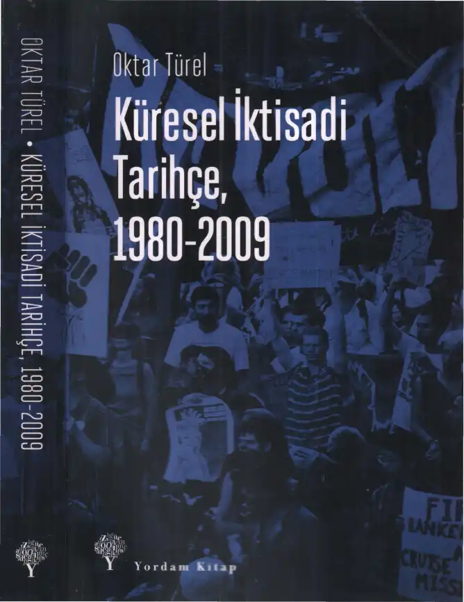 Küresel İktisadi Tarihçe, 1980-2009 — Oktar Türel