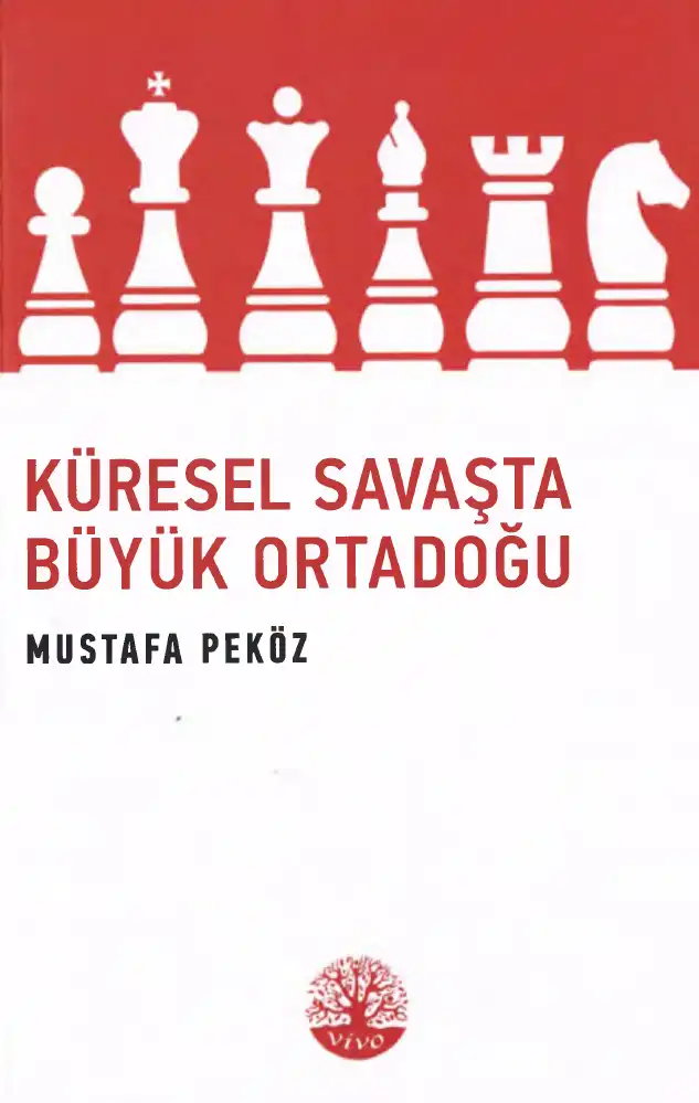 Küresel Savaşta Büyük Ortadoğu — Mustafa Peköz