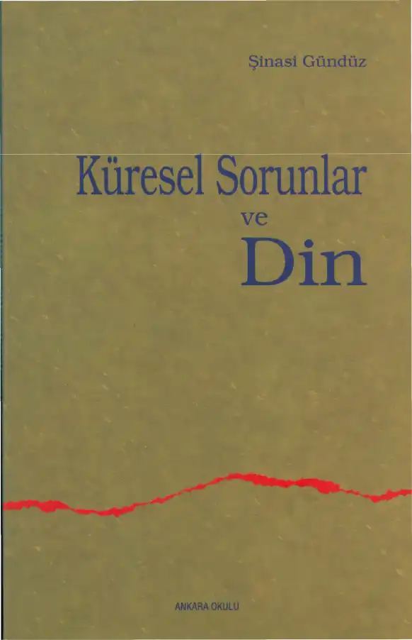Küresel Sorunlar ve Din — Şinasi Gündüz