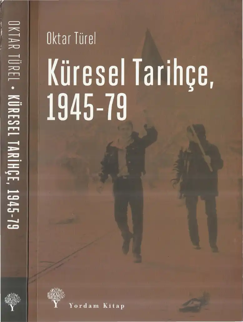 Küresel Tarihçe, 1945-79 — Oktar Türel