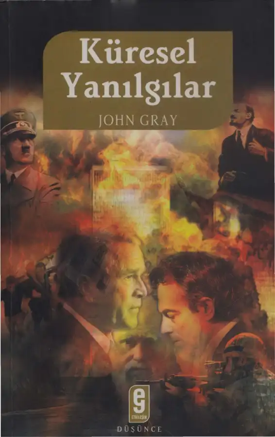Küresel Yanılgılar — John Gray