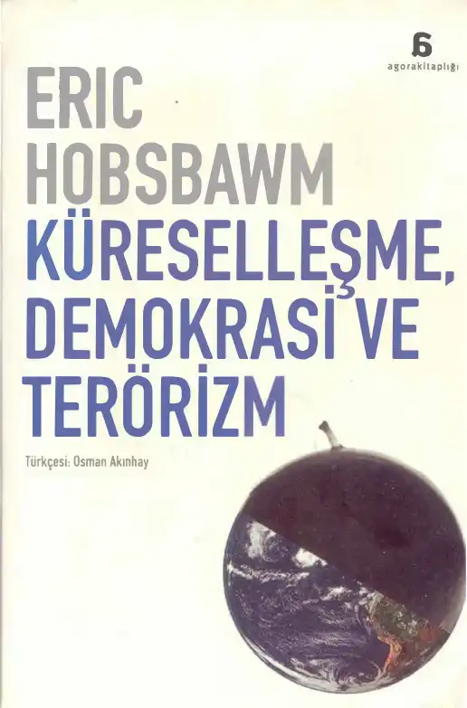 Küreselleşme, Demokrasi ve Terörizm — Eric J. Hobsbawm