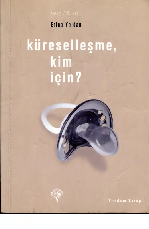 Küreselleşme Kim İçin — Erinç Yeldan