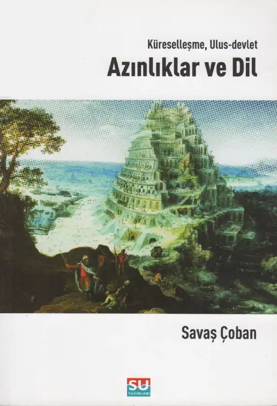 Küreselleşme Ulus-Devlet Azınlıklar ve Dil — Esra Arsan, Savaş Çoban