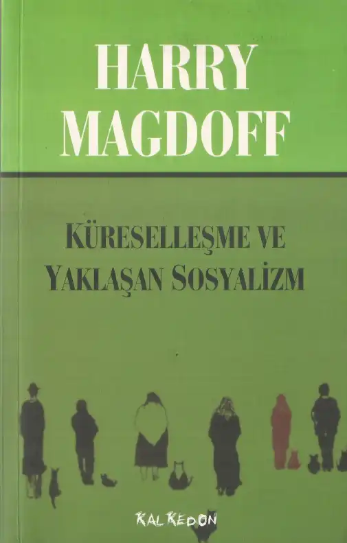 Küreselleşme ve Yaklaşan Sosyalizm — Harry Magdoff