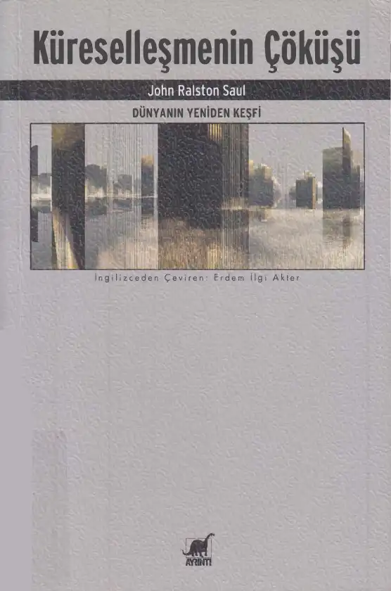 Küreselleşmenin Çöküşü — John Ralston Saul