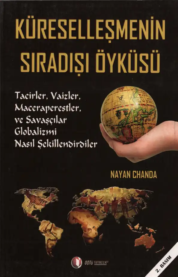 Küreselleşmenin Sıradışı Öyküsü — Nayan Chanda