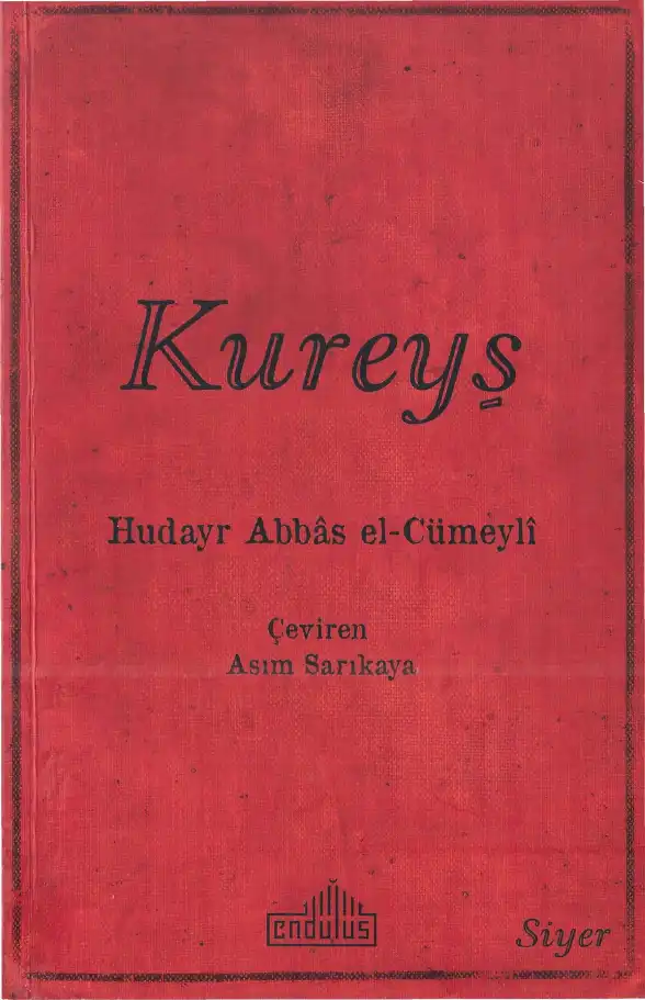 Kureyş - İslam Öncesi Arap Hayatına Etkisi — Hudayr Abbas el-Cümeyli