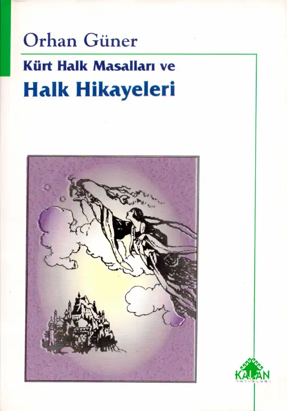 Kürt Halk Masalları ve Halk Hikayeleri — Orhan Güner