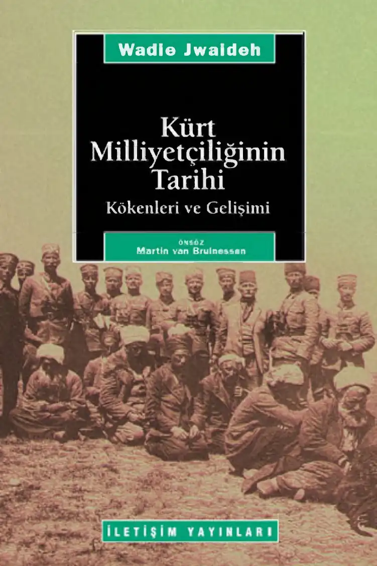 Kürt Milliyetçiliğinin Tarihi Kökenleri ve Gelişimi — Wadie Jwaideh