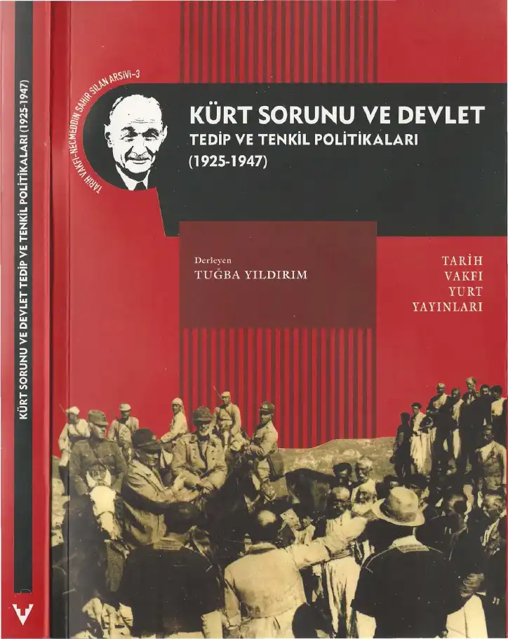 Kürt Sorunu ve Devlet Tedip ve Tenkil Politikaları (1925-1947) — Necmeddin Sahir