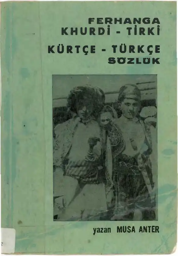 Kürtçe - Türkçe Sözlük — Musa Anter