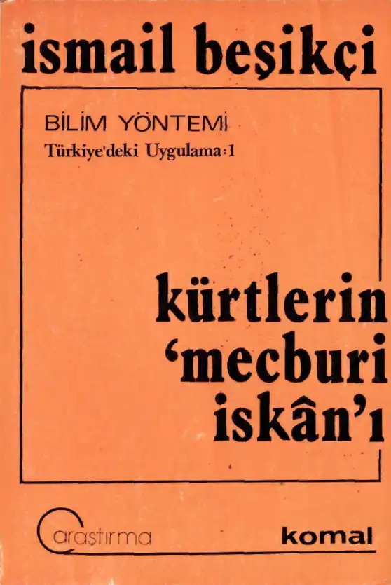 Kürtlerin Mecburi İskanı — İsmail Beşikçi