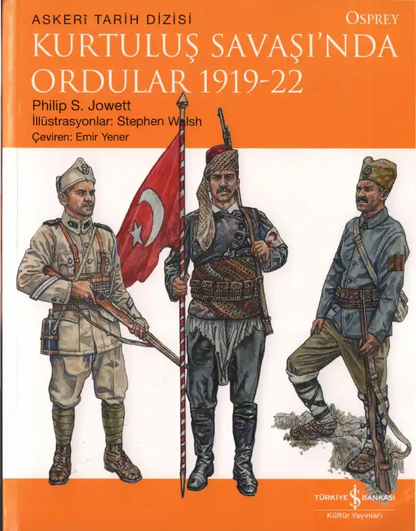 Kurtuluş Savaşı'nda Ordular 1919-22 — Philip S. Jowett
