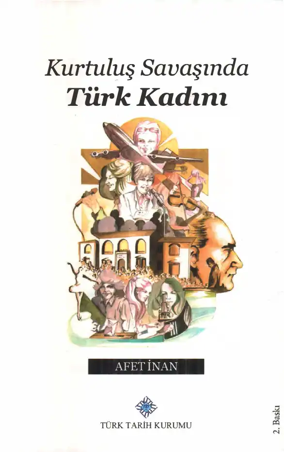 Kurtuluş Savaşında Türk Kadını — Afet İnan
