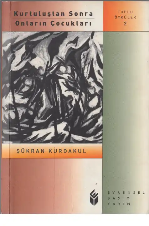 Kurtuluştan Sonra Onların Çocukları — Şükran Kurdakul