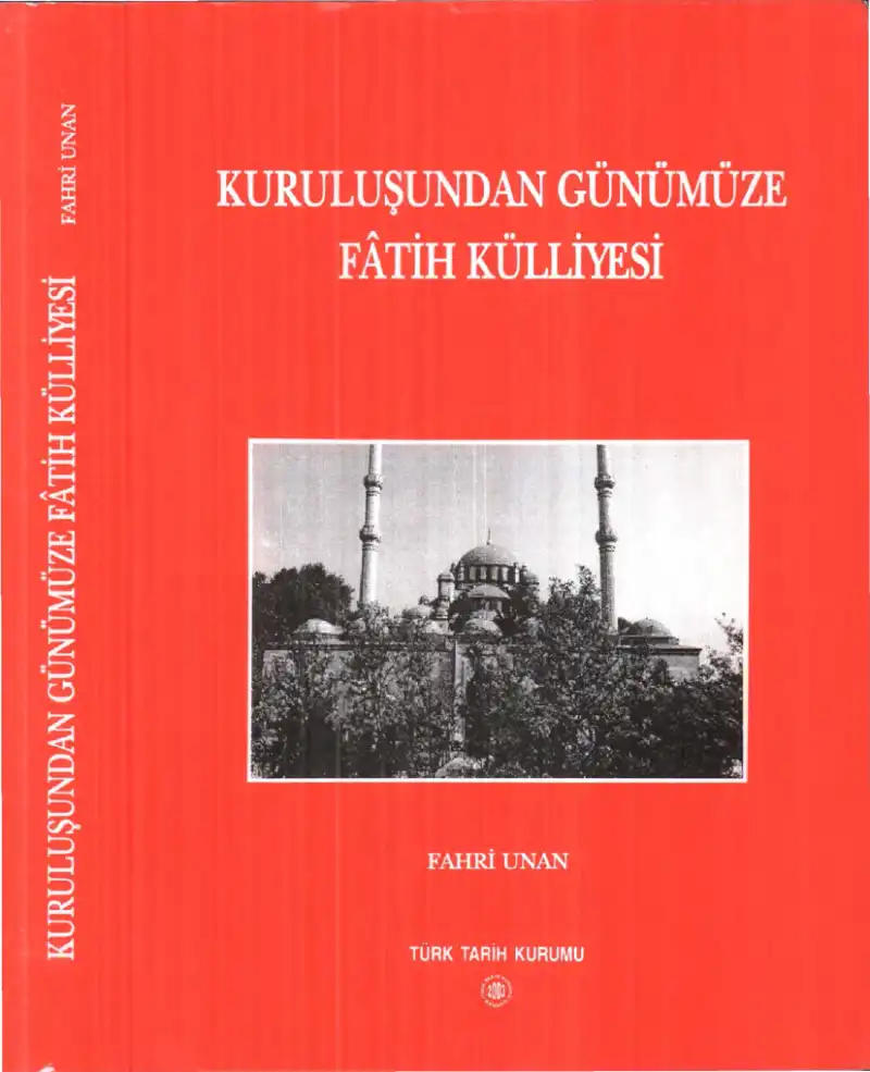 Kuruluşundan Günümüze Fatih Külliyesi — Fahri Unan