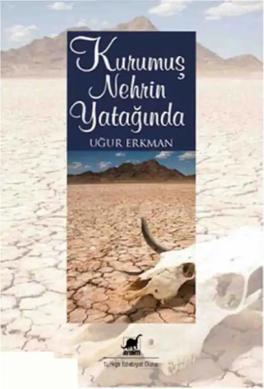 Kurumuş Nehrin Yatağında — Uğur Erkman