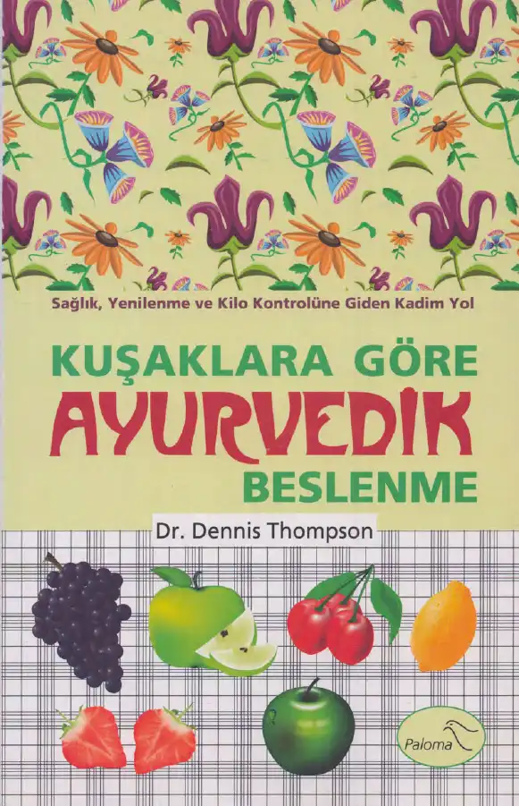Kuşaklara Göre Ayurvedik Beslenme — Dennis Thompson