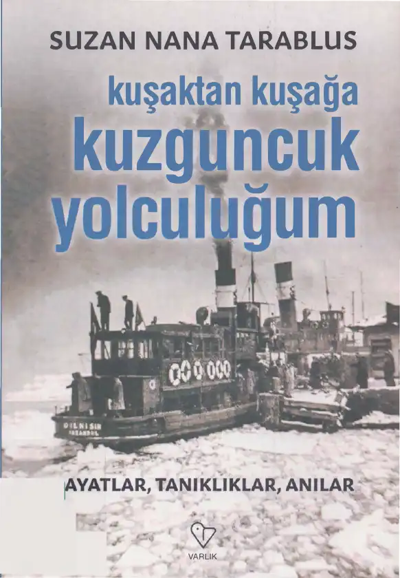 Kuşaktan Kuşağa Kuzguncuk Yolculuğum — Suzan Nana Tarablus