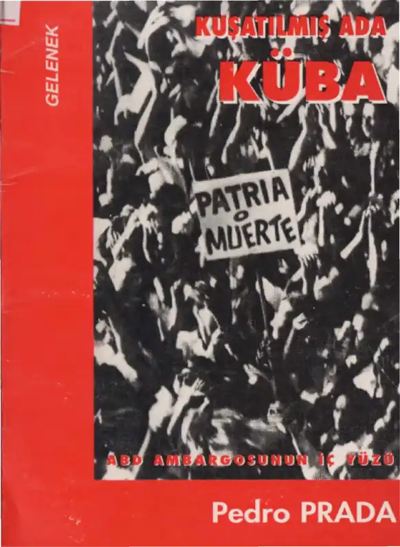 Kuşatılmış Ada: Küba - ABD Ablukasının İçyüzü — Pedro Prada