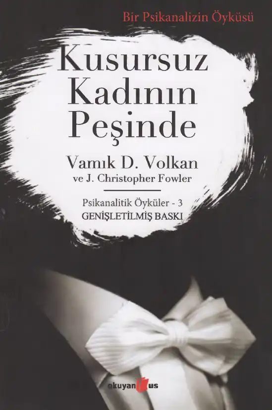 Kusursuz Kadının Peşinde — Vamık D. Volkan, J. Christopher Fowler