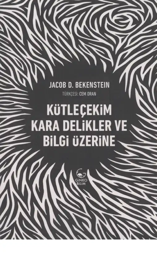 Kütleçekim, Kara Delikler ve Bilgi Üzerine — Jacob D. Bekenstein