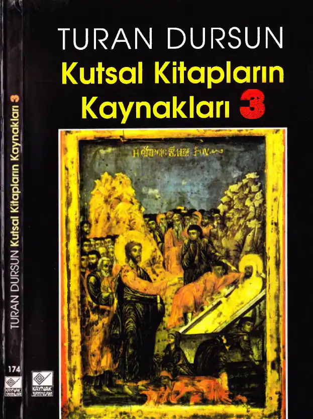 Kutsal Kitapların Kaynakları 3 — Turan Dursun