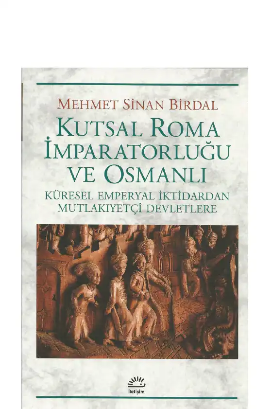 Kutsal Roma İmparatorluğu ve Osmanlı — Mehmet Sinan Birdal