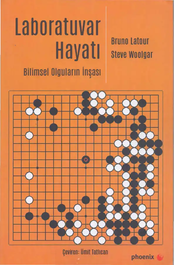 Laboratuvar Hayatı: Bilimsel Olguların İnşası — Bruno Latour, Steve Woolgar