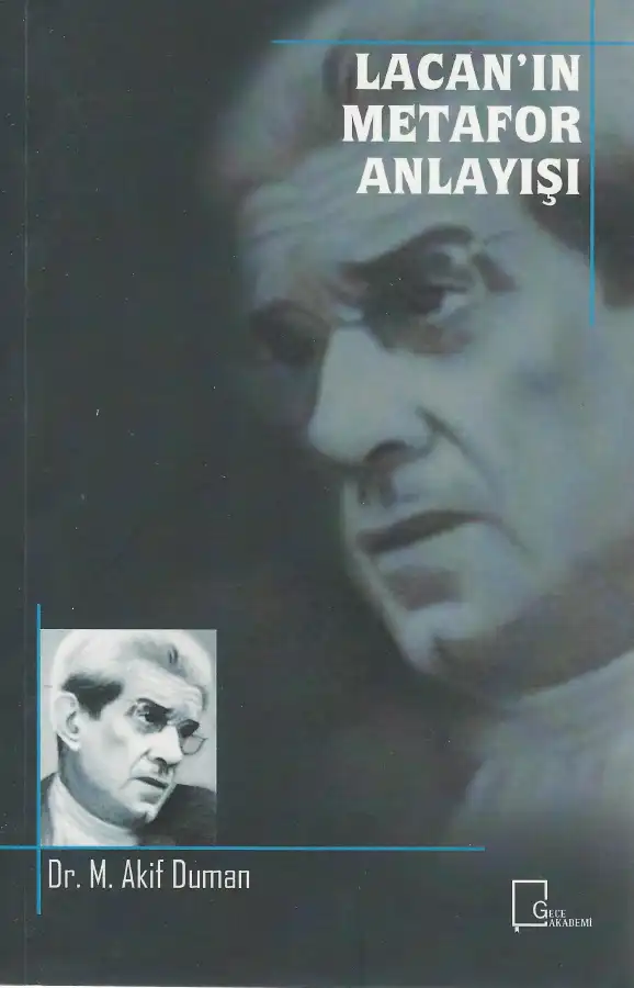 Lacan'ın Metafor Anlayışı — M. Akif Duman