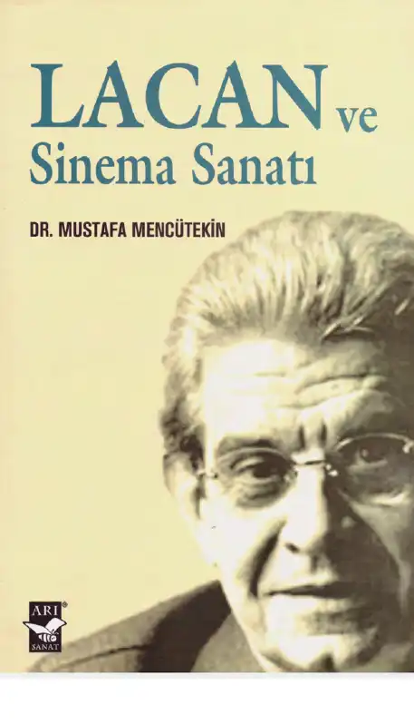 Lacan ve Sinema Sanatı — Mustafa Mencütekin