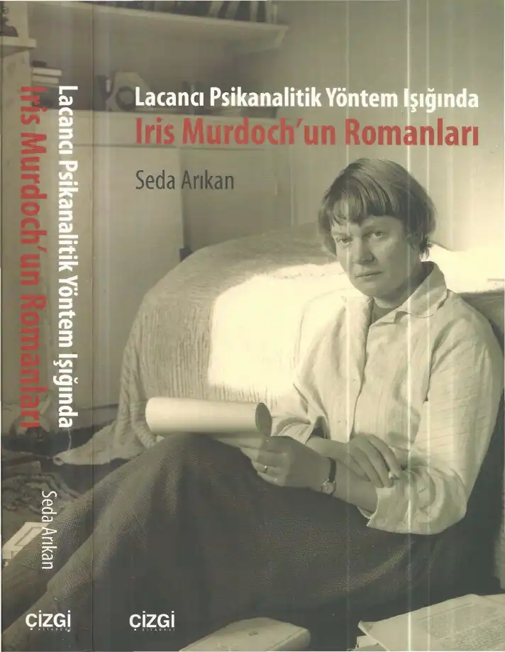 Lacancı Psikanalitik Yöntem Işığında Iris Murdoch'un Romanları — Seda Arıkan